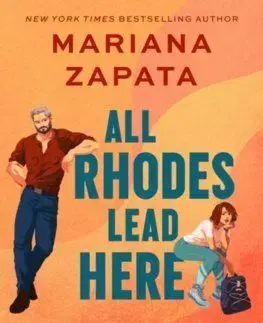 All Rhodes Lead Here - Mariana Zapata