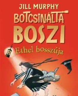 Botcsinálta boszi - Ethel bosszúja - Jill Murphy