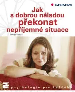 Jak dobrou náladou překonat nepříjemné situace - Tomáš Novák