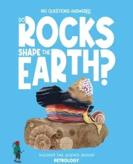 Do Rocks Shape the Earth? - Olivia Watson