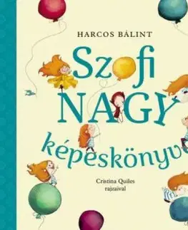 Szofi nagy képeskönyve - Bálint Harcos