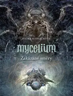 Mycelium VII: Zakázané směry - Vilma Kadlečková