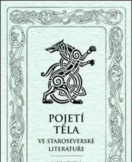 Pojetí těla ve staroseverské literatuře - Marie Novotná