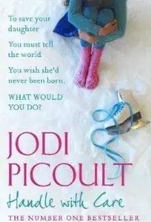Handle With Care - Jodi Picoult