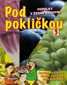 Pod pokličkou 3 - Jana Strýčková