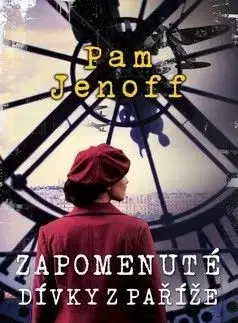Zapomenuté dívky z Paříže - Pam Jenoff
