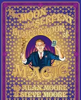 The Moon and Serpent Bumper Book of Magic - Alan Moore, Steve Moore