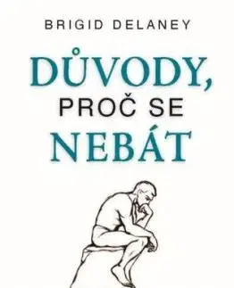 Důvody, proč se nebát - Brigid Delaney