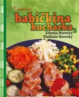 Tradičná babičkina kuchárka 2 - Zdenka Horecká