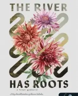The River Has Roots - A folyó gyökerei - Amal El-Mohtar