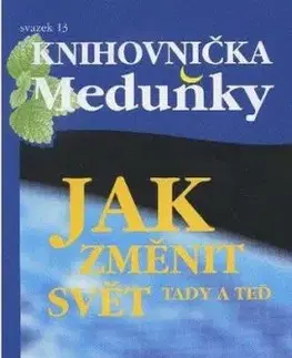 Jak změnit svět tady a teď