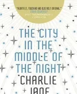 The City in the Middle of the Night - Charlie Jane Anders