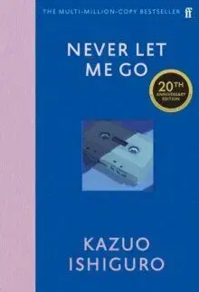 Never Let Me Go - Kazuo Ishiguro