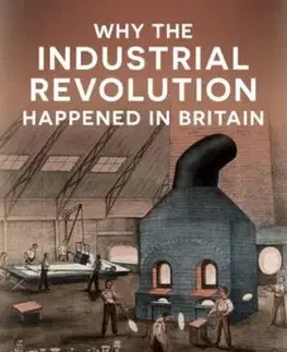 Why the Industrial Revolution Happened in Britain - Jeremy Black