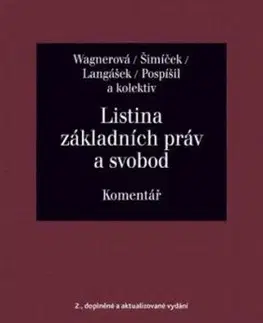 Listina základních práv a svobod Komentář, 2. vydání - Ivo Pospíšil, Tomáš Langášek, Vojtěch Šimíček, Eliška Wagnerová