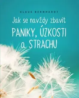 Jak se navždy zbavit paniky, úzkosti a strachu, 2. vydání - Klaus Bernhardt