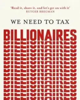 We Need to Tax Billionaires - Gabriel Zucman