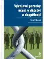 Vývojové poruchy učení v dětství a dospělosti - Věra Pokorná