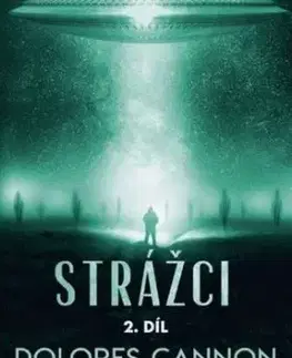 Strážci 2. díl - Dolores Cannon