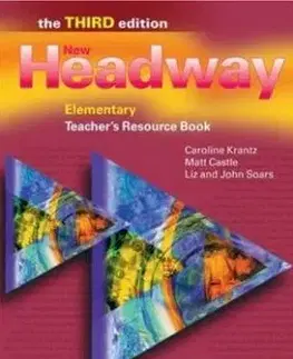 New Headway Elementary 3rd Edition Teacher´s Resource Book - Liz Soarsová