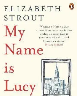 My Name Is Lucy Barton - Elizabeth Stroutová