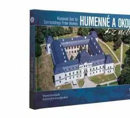 Humenné a okolie z neba - Matúš Krajňák, Bohuš Schwarzbacher