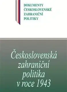 Československá zahraniční politika v roce 1943 - Jan Kuklík, Jan Němeček