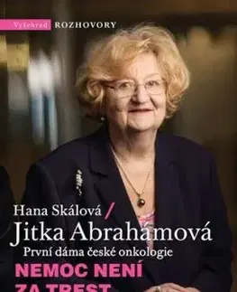 Nemoc není za trest, zdraví není za odměnu - Jitka Abrahámová, Hana Skálová
