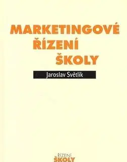 Marketingové řízení školy - Jaroslav Světlík