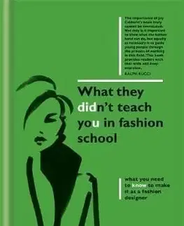 What They Didn't Teach You in Fashion School - Jay Calderine