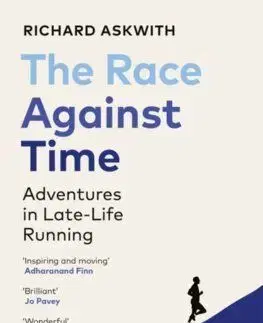 The Race Against Time - Richard Askwith
