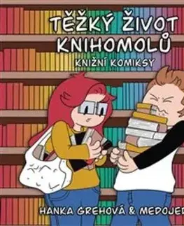 Těžký život knihomolů - Hanka Grehová