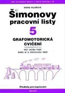 Šimonovy pracovní listy 5 - Grafomotorická cvičení - Marie Pilařová