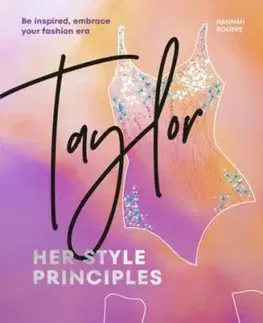 TAYLOR: Her Style Principles - Hannah Rogers