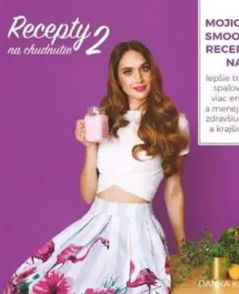 Recepty na chudnutie 2 - Danka Kmeťová
