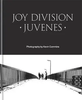 Joy Division: Juvenes - Kevin Cummins