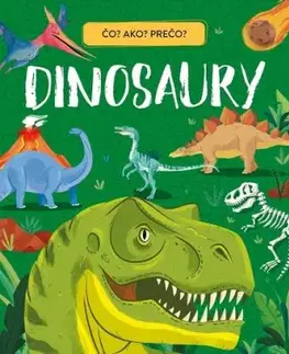 Dinosaury - Čo? Ako? Prečo?