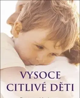 Vysoce citlivé děti - Elaine N. Aron