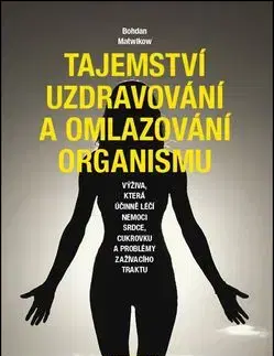 Tajemství uzdravování a omlazování organismu - Bohdan Matwikow