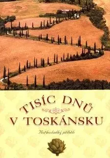 Tisíc dnů v Toskánsku - Marlena De Blasi