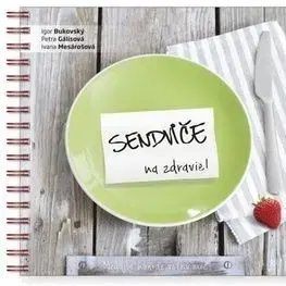 Sendviče na zdravie - Igor Bukovský, Petra Gálisová, Ivana Mesárošová