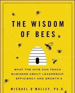 The Wisdom of Bees - O'Malley Michael