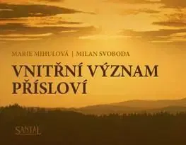 Vnitřní význam přísloví - Milan Svoboda, Marie Mihulová