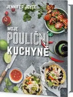 Moje pouliční kuchyně - Jennifer Joyceová