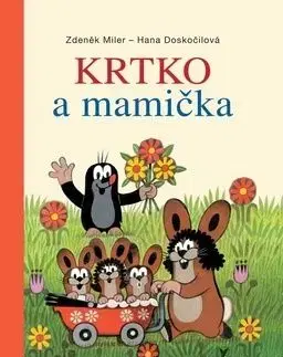 Krtko a mamička - Zdeněk Miler, Hana Doskočilová