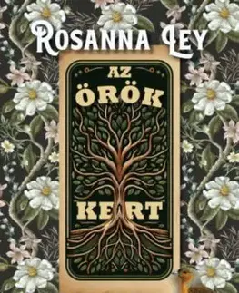 Az örök kert, Különleges kiadás - Rosanna Ley