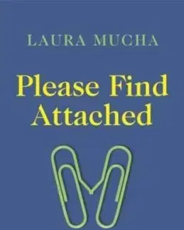 Please Find Attached - Laura Mucha