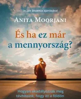 És ha ez már a mennyország? - Anita Moorjani