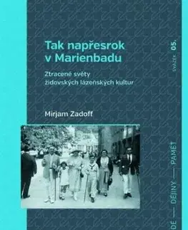 Tak napřesrok v Marienbadu - Mirjam Zadoff