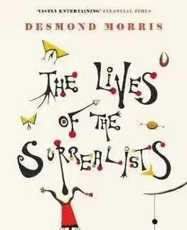The Lives of the Surrealists - Desmond Morris